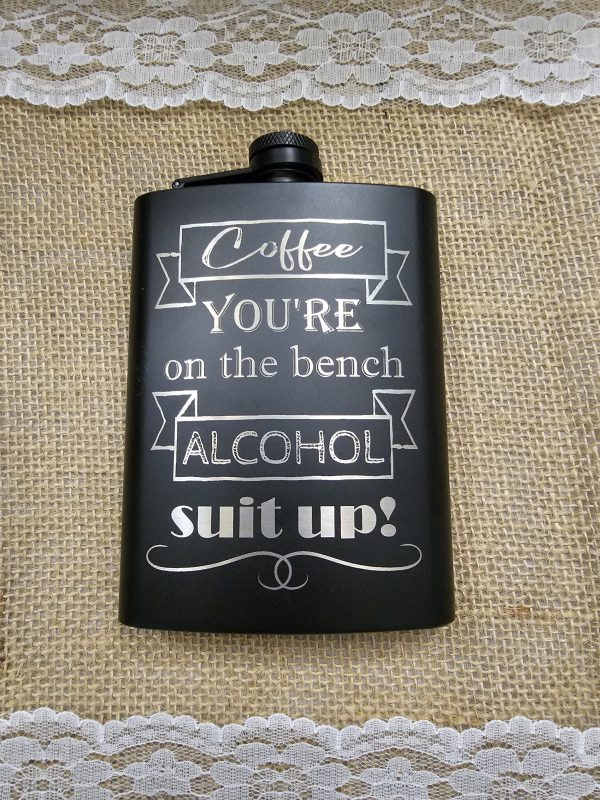 Coffee Youre On the Bench Flask